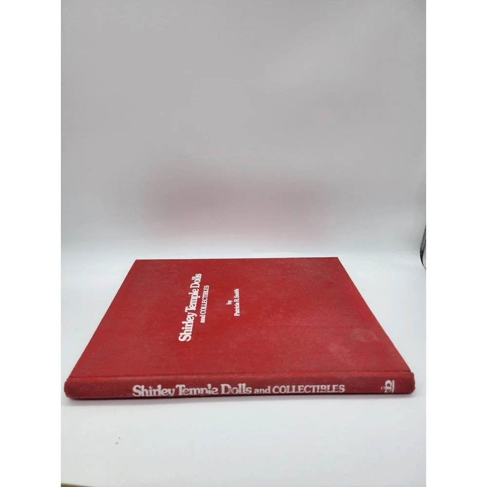 Shirley Temple Dolls and Collectibles Patricia R Smith 1977 Hardcover Book Red